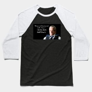 Wise Quote 9 - Gordon Gecko, Wall Street 2 Baseball T-Shirt